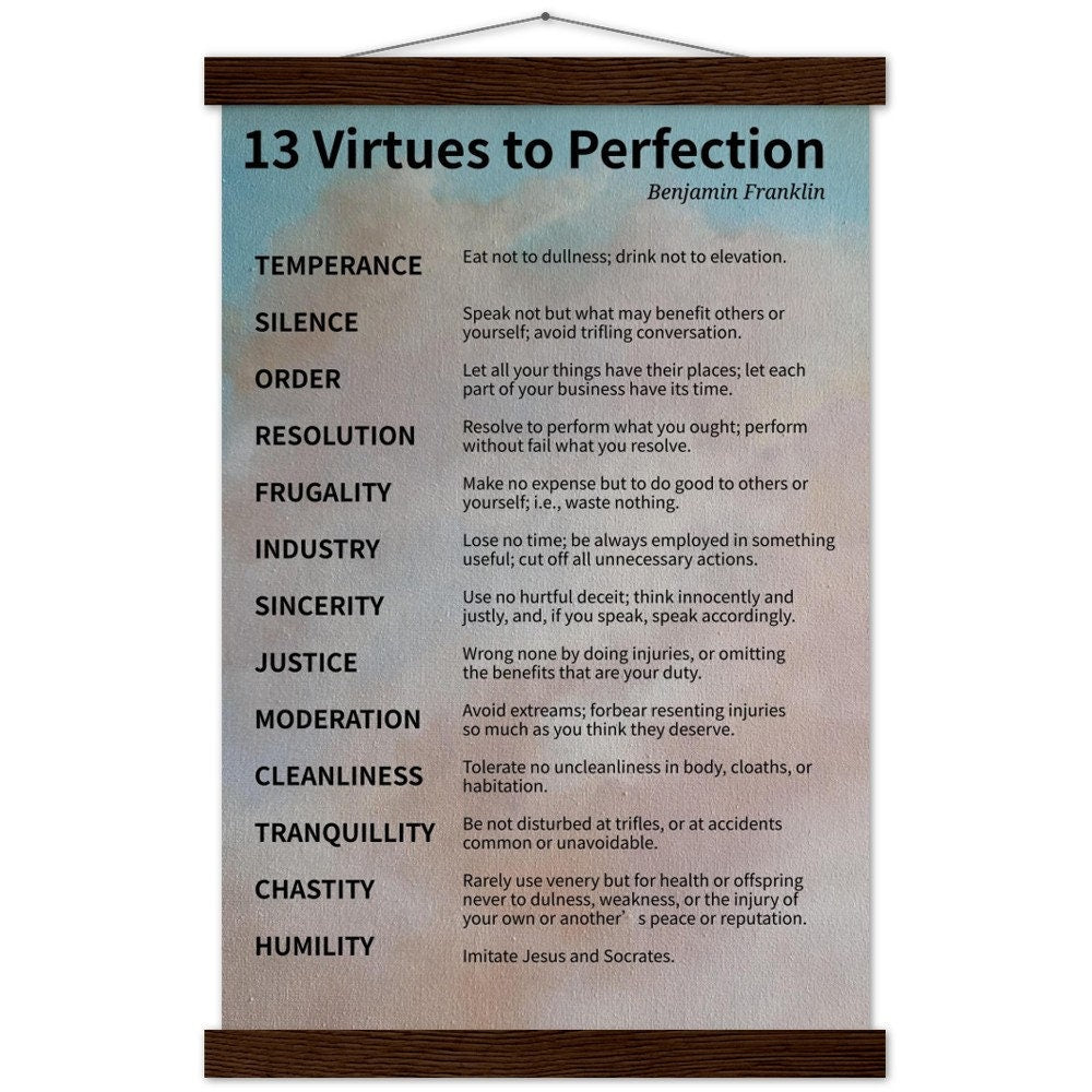 Inspirational quotes - Benjamin Franklin Wisdom - Original Art Print Featuring His 13 virtues - Quotes about life Poster & Hanger FOSHE ART