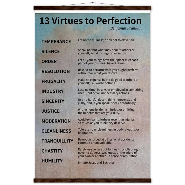 Inspirational quotes - Benjamin Franklin Wisdom  - Original Art Print Featuring His 13 virtues - Quotes about life   Poster & Hanger