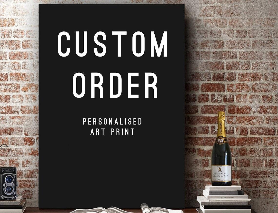 YOUR CUSTOM GICLÉE Foshe Print ART